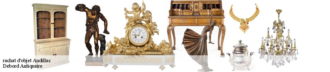 rachat d'objet  andillac-81140 Debord Antiquaire 